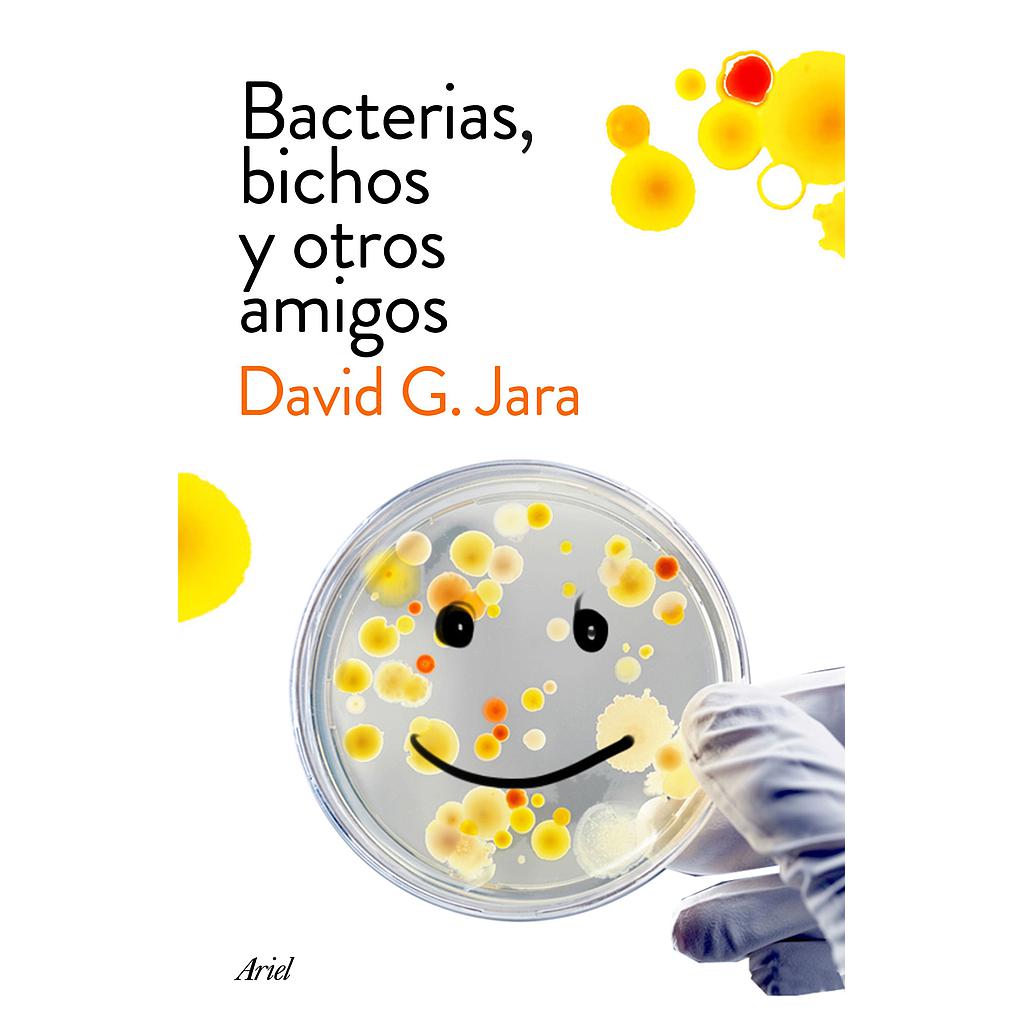 Bacterias, bichos y otros amigos