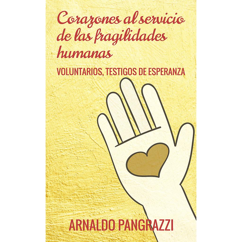 Corazones al servicio de las fragilidades humanas