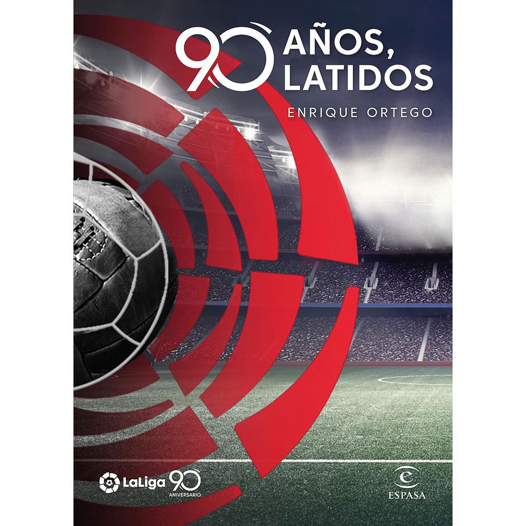 La Liga. 90 años, 90 latidos