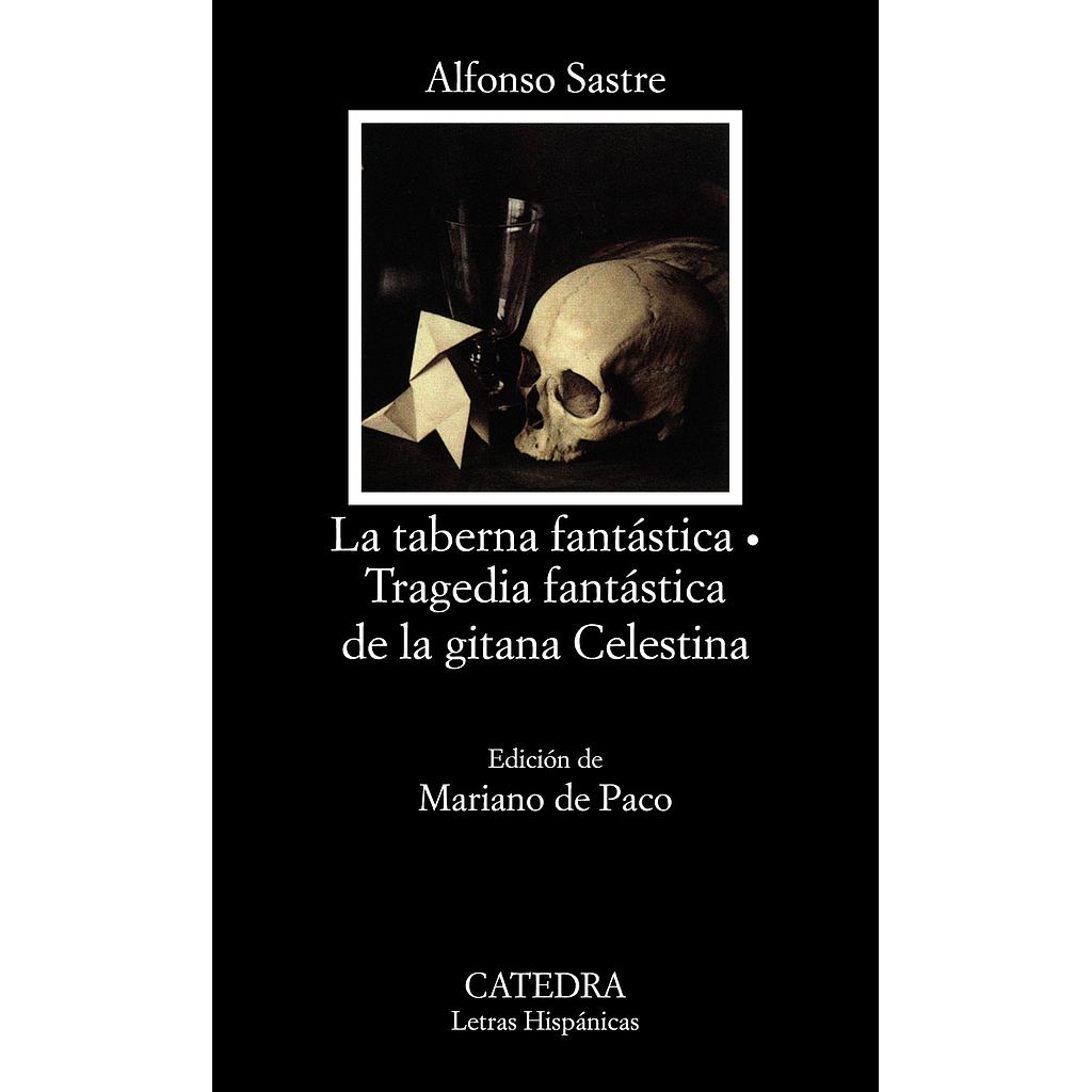 La taberna fantástica; Tragedia fantástica de la gitana Celestina