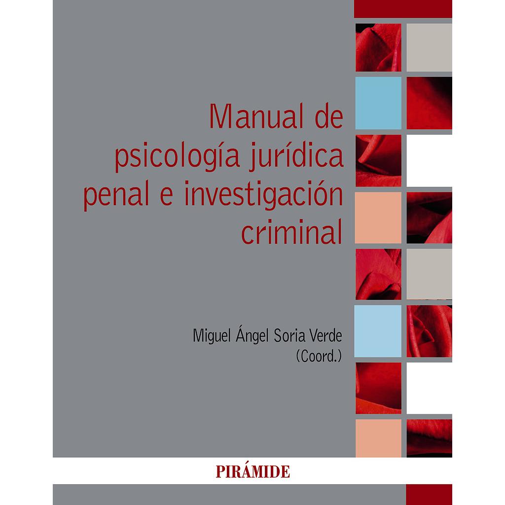 Manual de psicología jurídica penal e investigación criminal