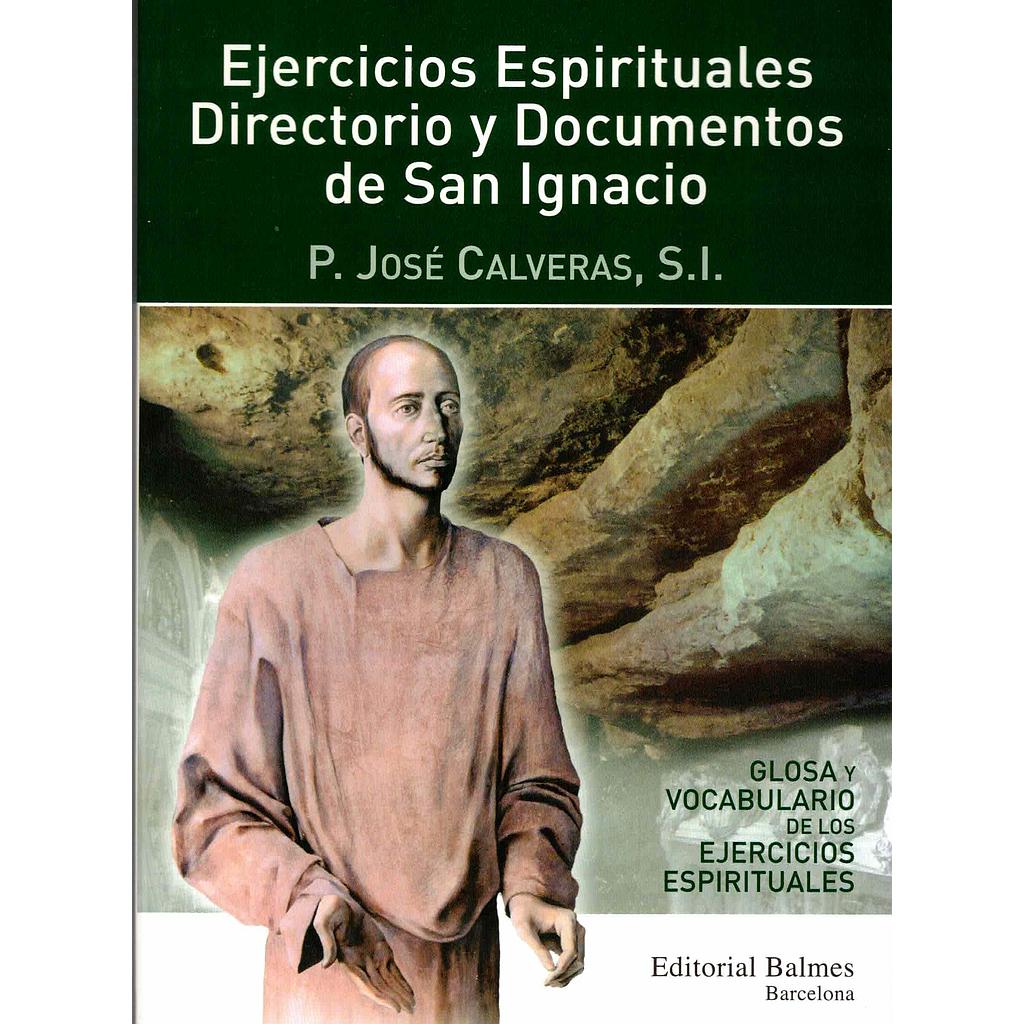 Ejercicios espirituales. Directorio y documentos de san Ignacio de Loyola