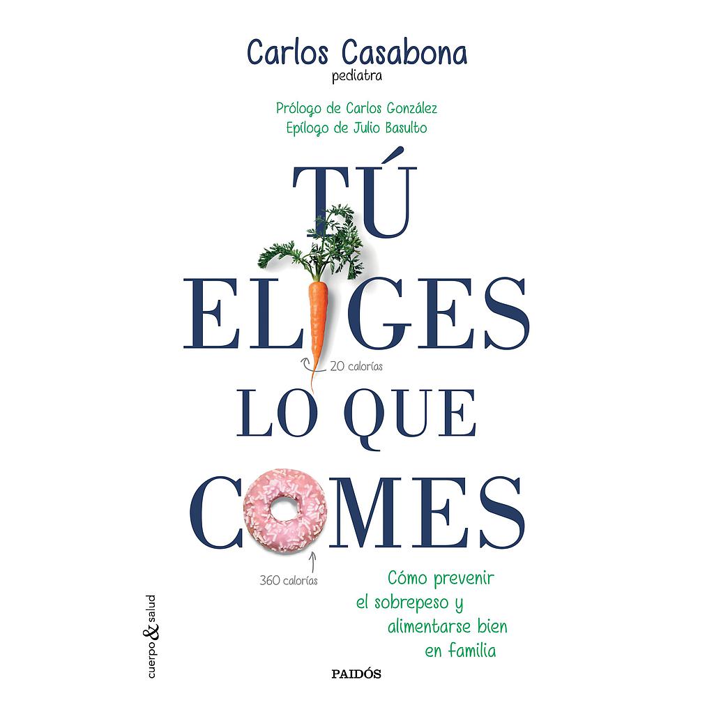 TU ELIGES LO QUE COMES