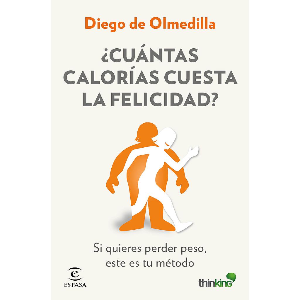  ¿CUÁNTAS CALORÍAS CUESTA LA FELICIDAD?