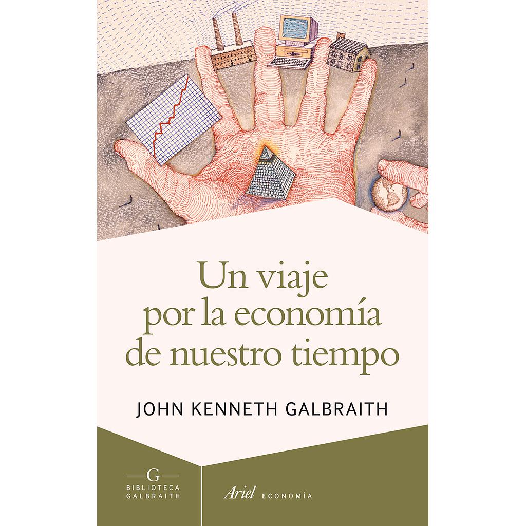 Un viaje por la economía de nuestro tiempo