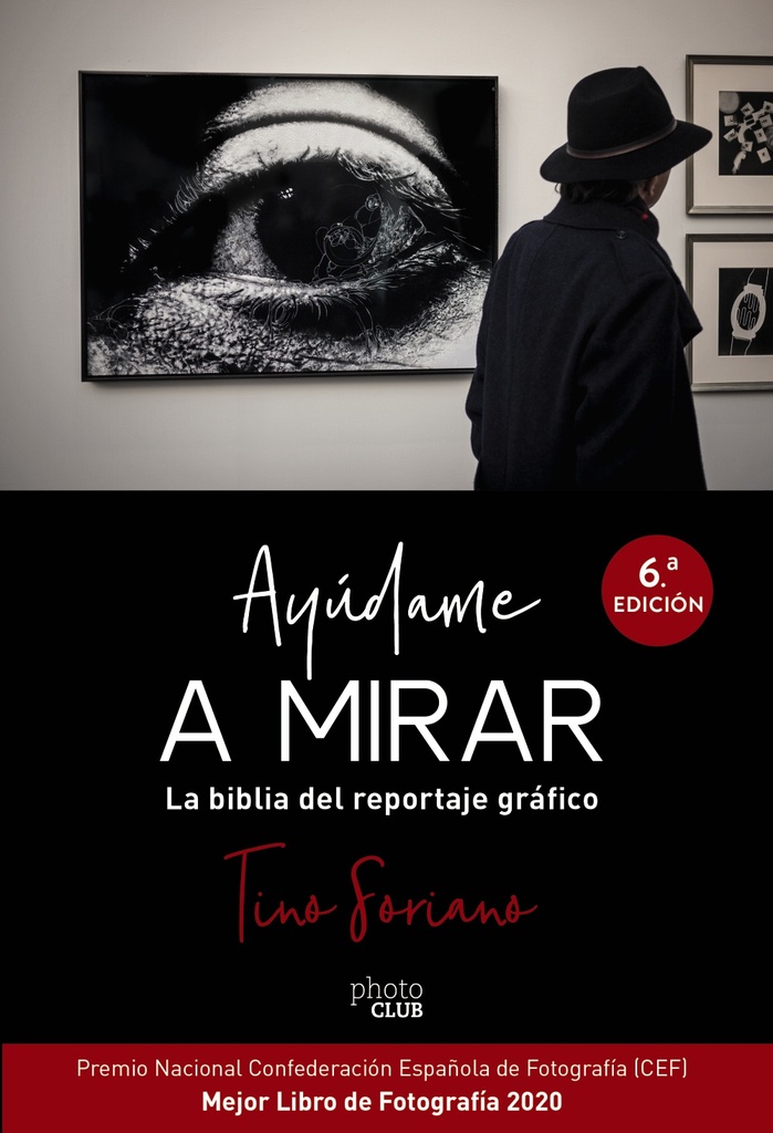 Ayúdame a mirar. La biblia del reportaje gráfico