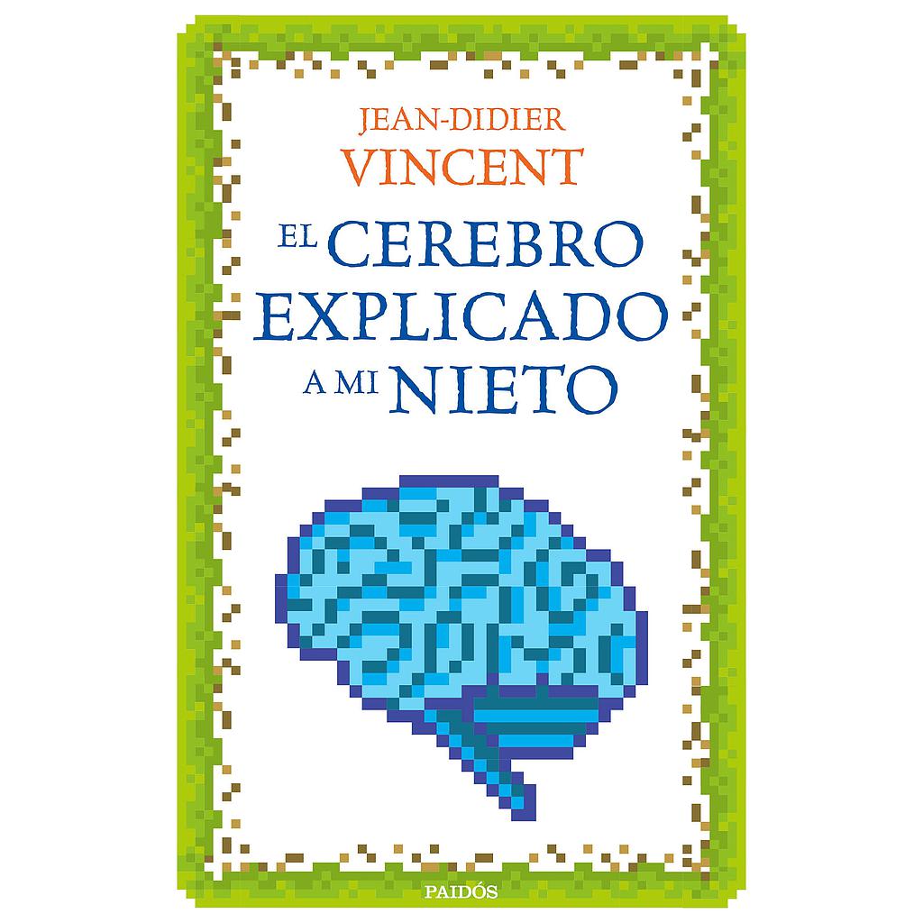EL CEREBRO EXPLICADO A MI NIETO