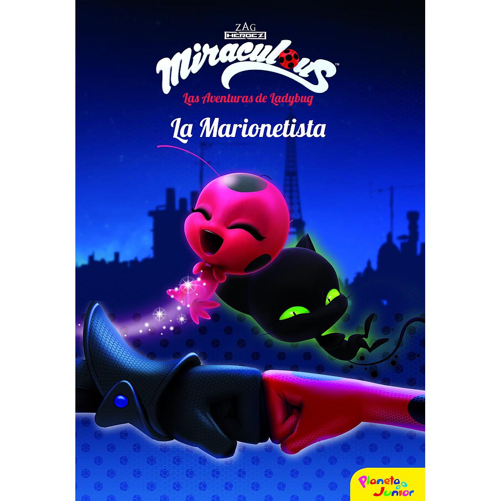 MIRACULOUS.LADYBUG. LA MARIONETISTA. NARRATIVA 3