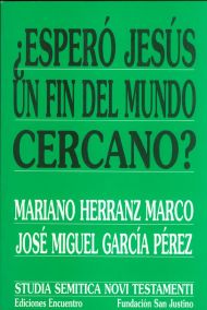 ¿Esperó Jesús un fin del mundo cercano?