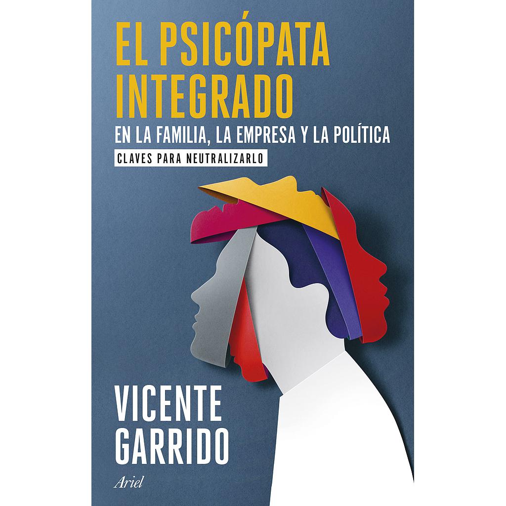 El psicópata integrado en la familia, la empresa y la política