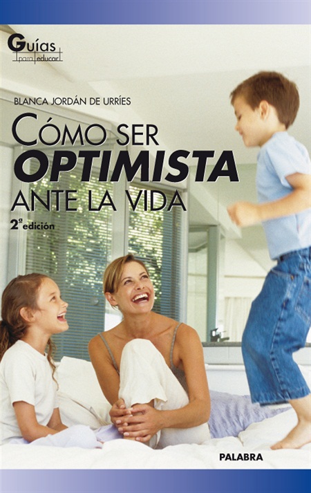 Cómo ser optimista ante la vida