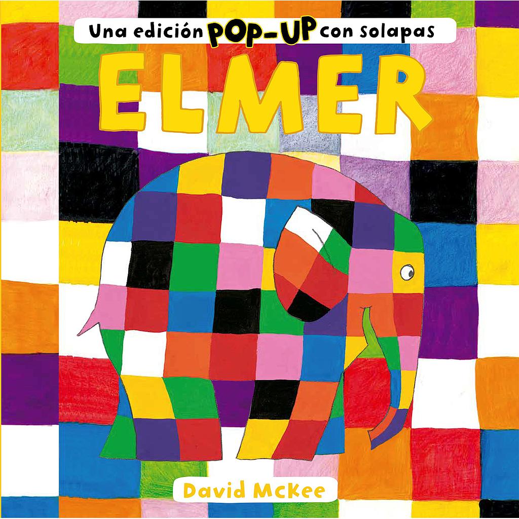 Elmer. Libro Pop-Up - Elmer. Una edición pop-up con solapas