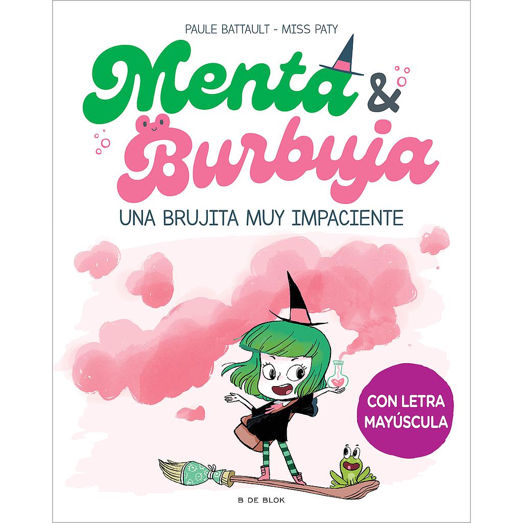 Menta y Burbuja 1 - Una brujita muy impaciente