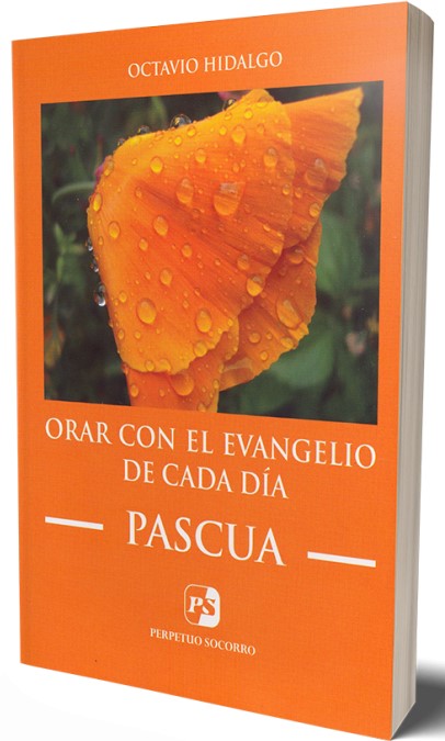 ORAR CON EL EVANGELIO DE CADA DIA / PASCUA