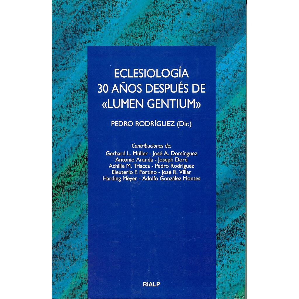 Eclesiología. 30 años después de Lumen Gentium