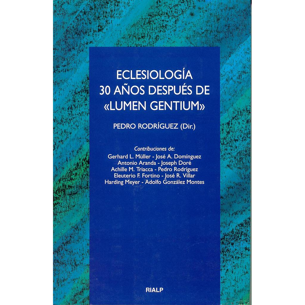 Eclesiología. 30 años después de Lumen Gentium