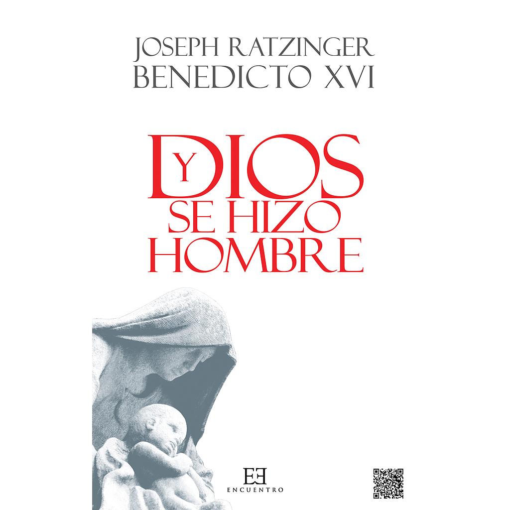 Y Dios se hizo hombre (ed. Rústica)