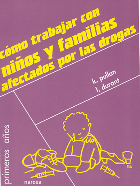 Cómo trabajar con niños y familias afectados por las drogas