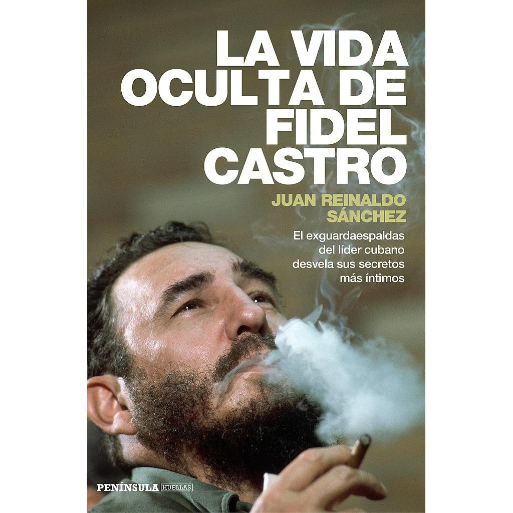 La vida oculta de Fidel Castro