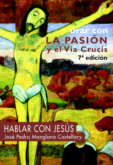 Orar con la pasión y el vía crucis