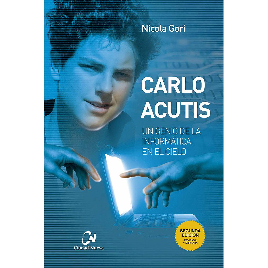 Carlo Acutis. Un genio de la informática en el cielo