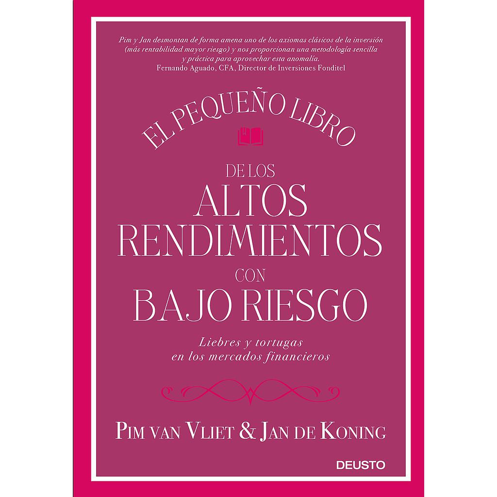 El pequeño libro de los altos rendimientos con bajo riesgo