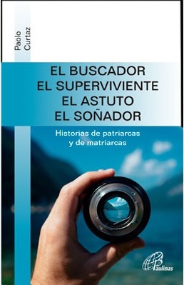 El buscador, el superviviente, el astuto, el soñador