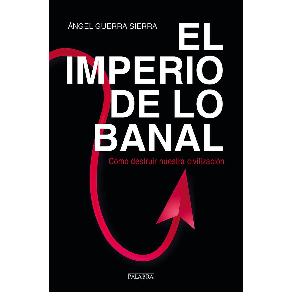 El imperio de lo banal