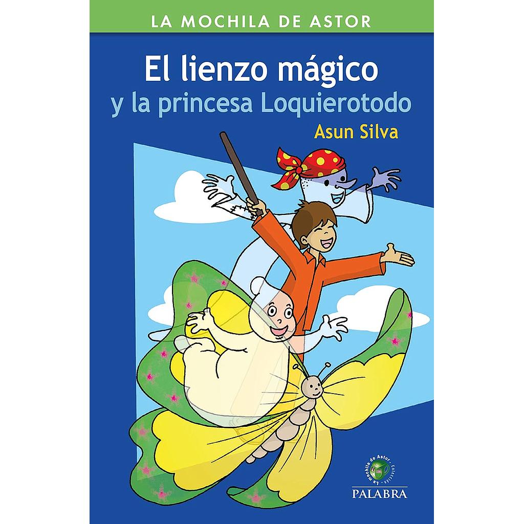 El lienzo mágico y la princesa Loquierotodo