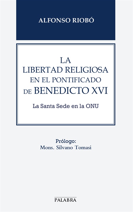 La libertad religiosa en el pontificado de Benedicto XVI