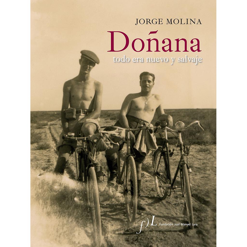 Doñana. Todo era nuevo y salvaje.