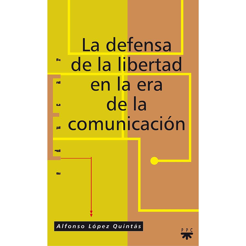 La defensa de la libertad en la era de la comunicación