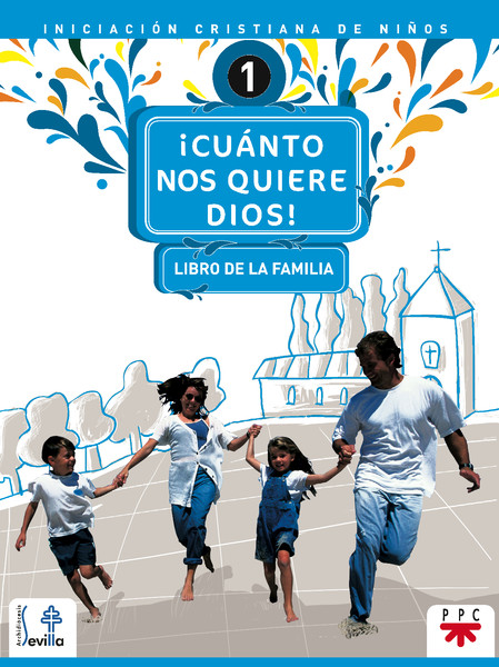 Cuanto nos quiere Dios. Libro de la familia. Iniciación cristiana de niños 1