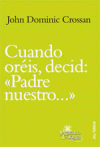 Cuando oréis, decid: "Padre nuestro..."