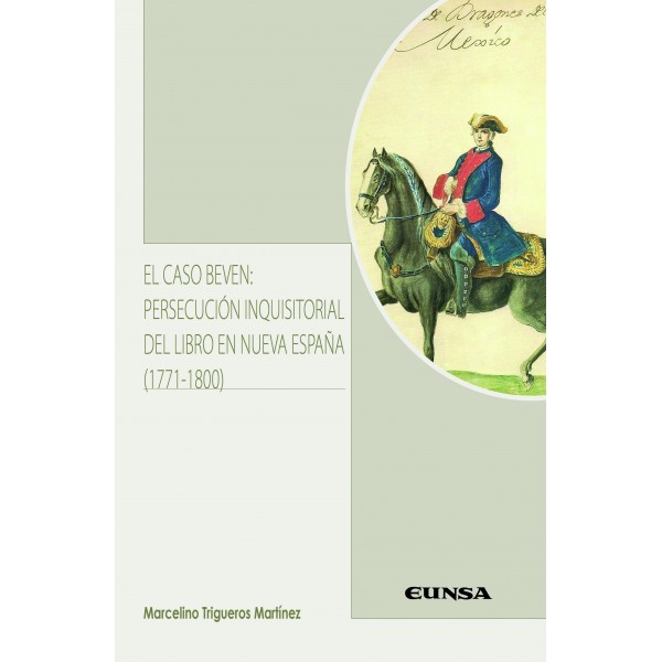 El caso Beven: persecución inquisitorial del libro en Nueva España (1771-1800)