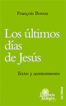 Últimos días de Jesús, Los