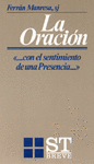 La Oración&#x02026; "con el sentimiento de una Presencia"