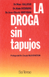 La droga sin tapujos