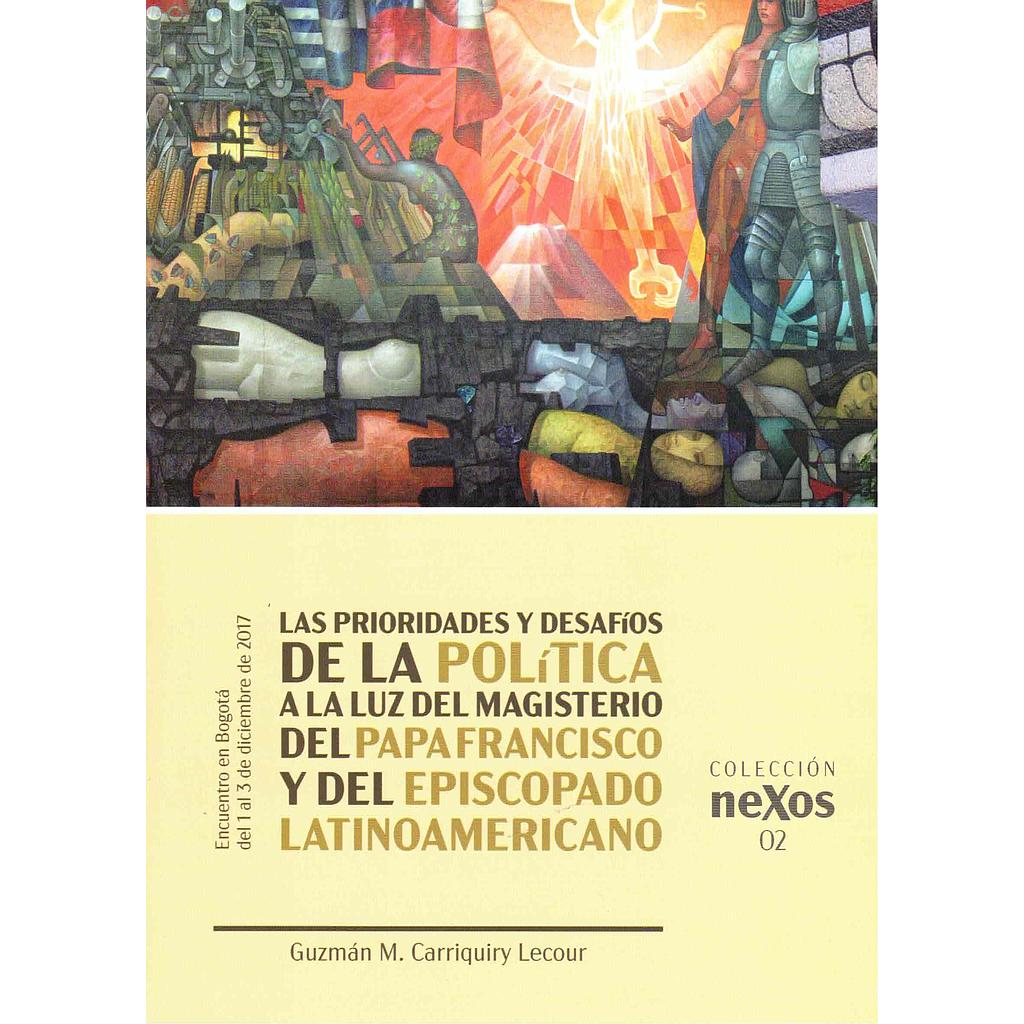 Las prioridades y desafíos de la política a la luz del magisterio del Papa Francisco y del episcopado latinoamericano