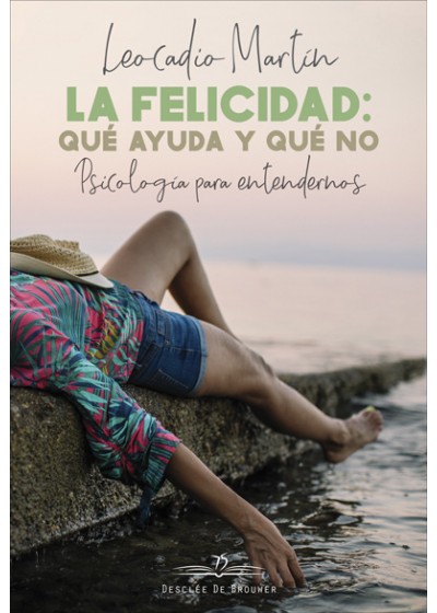 La felicidad: qué ayuda y qué no