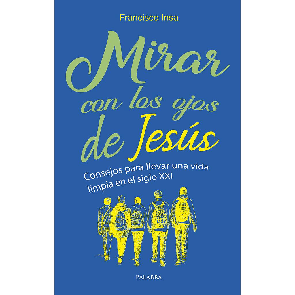 Mirar con los ojos de Jesús