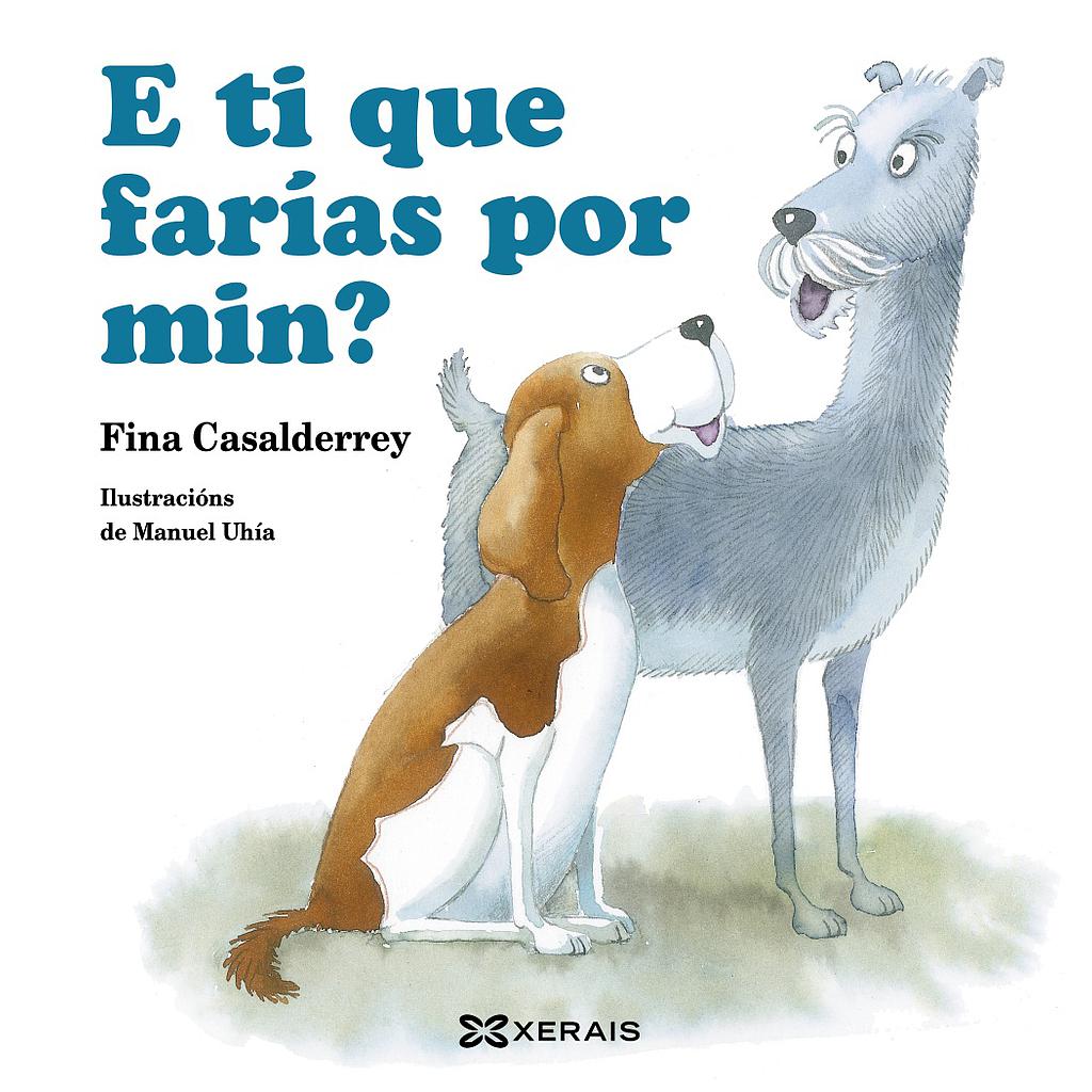 E ti que farías por min?