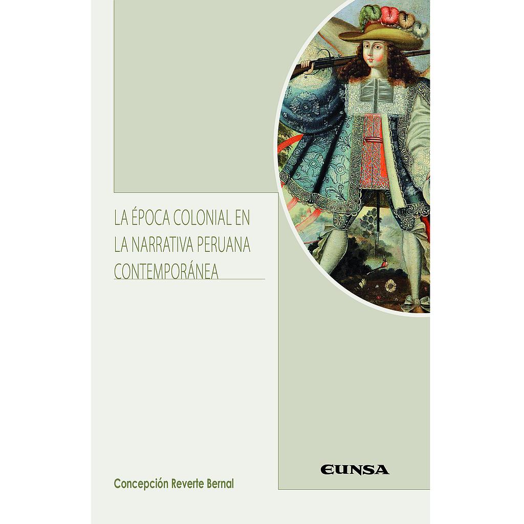 La época colonial en la narrativa peruana contemporánea