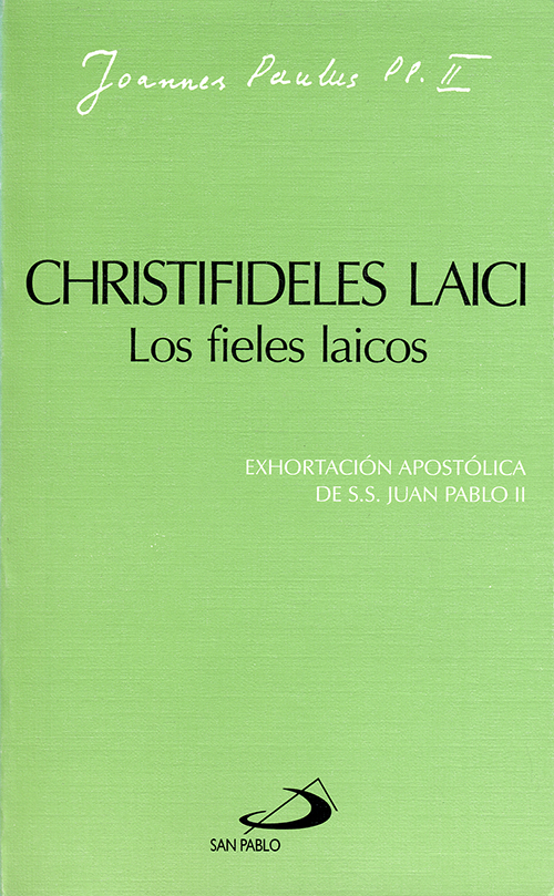 Christifideles laici: Los fieles laicos: Exhortación apostólica de Juan Pablo II