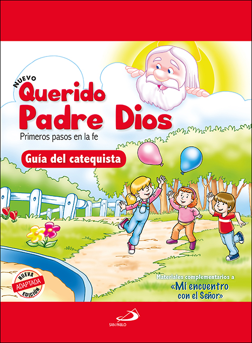 Querido Padre Dios - Primeros pasos en la fe - Guía del catequista