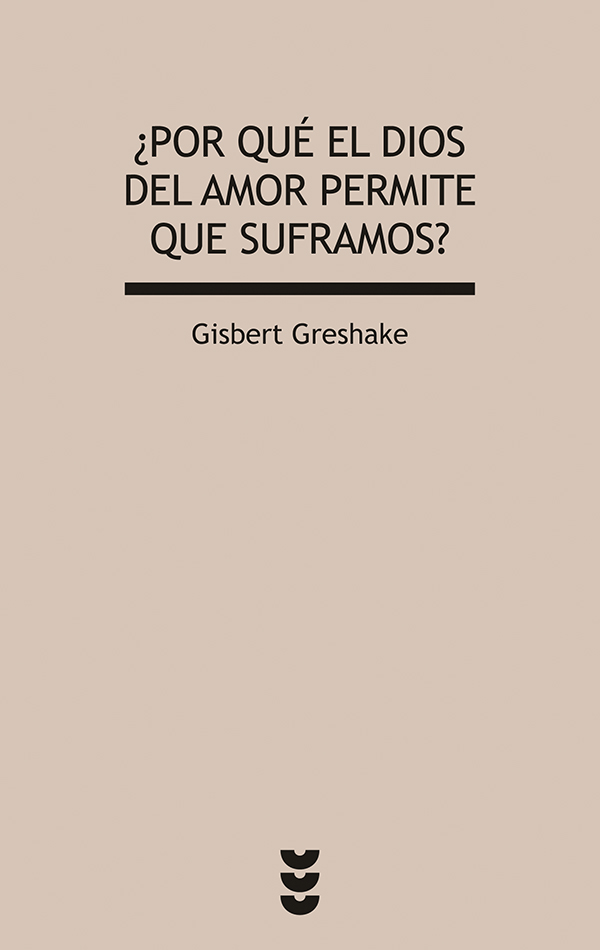 ¿Por qué el Dios del amor permite que suframos?