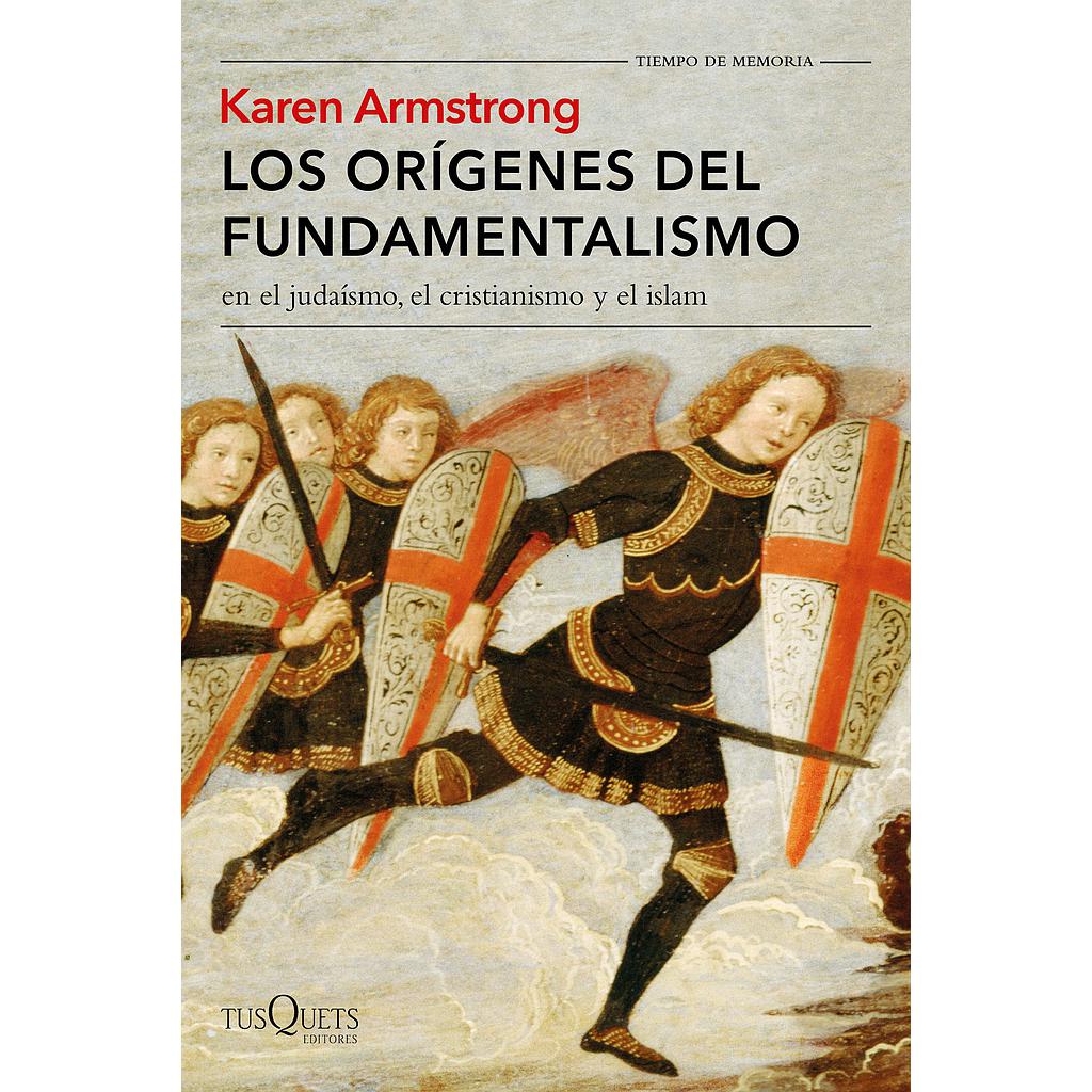 Los orígenes del fundamentalismo en el judaísmo, el cristianismo y el islam