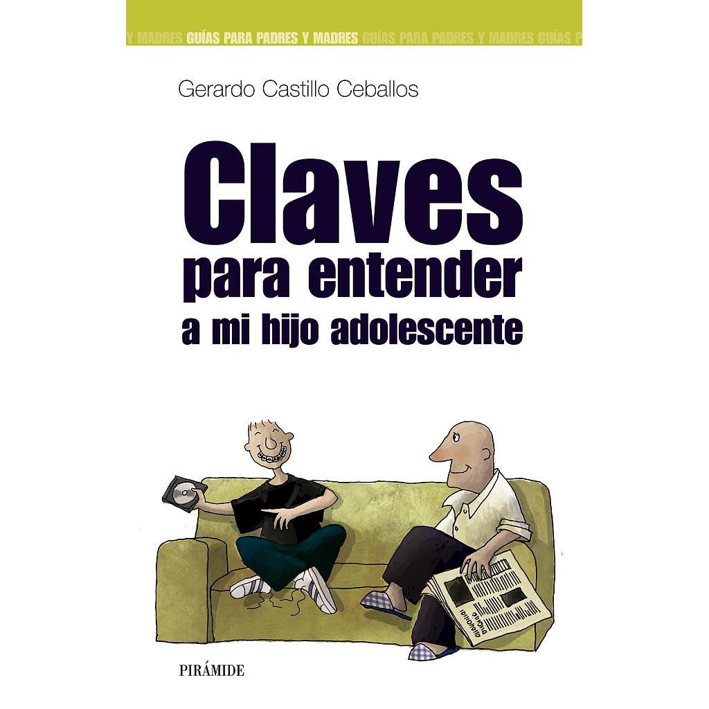 Claves para entender a mi hijo adolescente