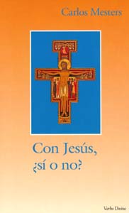 Con Jesús, ¿sí o no?