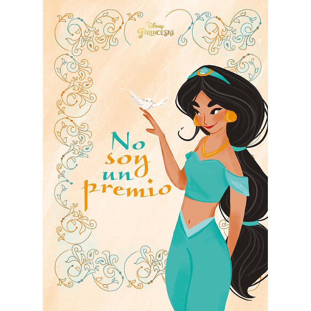 Princesas. Jasmine. No soy un premio